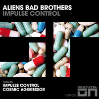 Aliens Bad Brothers - Impulse Control