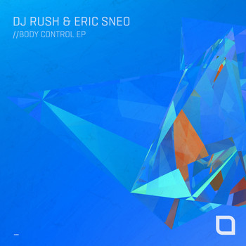 DJ Rush, Eric Sneo - Body Control EP