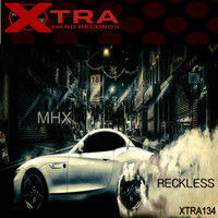 MHX - Reckless