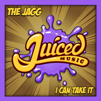 The Jagg - I Can Take It