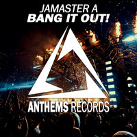 Jamaster A - Bang It Out!