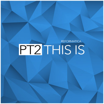 Various Artists - This Is Reformatica, Pt.2