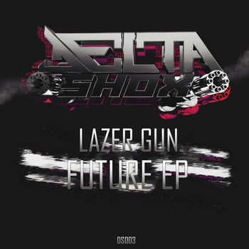 Lazer Gun - Future EP