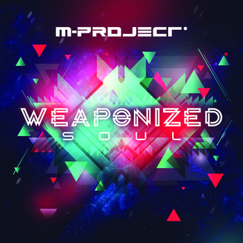 M-Project - Weaponized Soul