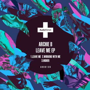 Archie B - Leave Me EP