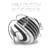 Max Dutch - In The Dreams