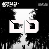 George Dey - Love At Last EP