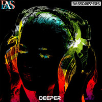 BassDrippers - Deeper