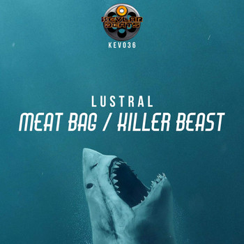 Lustral - Meat Bag / Killer Beast