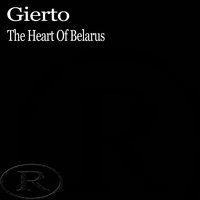 Gierto - The Heart Of Belarus