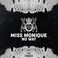 Miss Monique - No Way