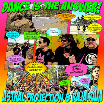 Astral Projection & Raja Ram - Dance Is The Answer