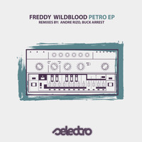 Freddy Wildblood - Petro EP