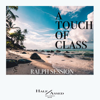 Ralph Session - A Touch Of Class