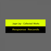 Jager Jay - Collected Works
