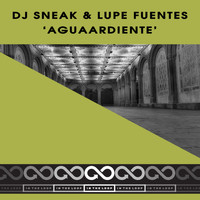 DJ Sneak, Lupe Fuentes - Aguaardiente