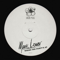 Mark Lower - Where The Party's At