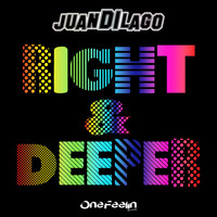 Juan Di Lago - Right & Deeper