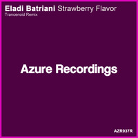 Eladi Batriani - Strawberry Flavor (Trancenoid Remix)
