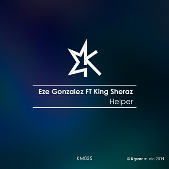 Eze Gonzalez Feat. King Sheraz - Helper