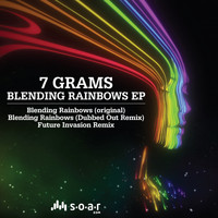 7 Grams - Blending Rainbows EP