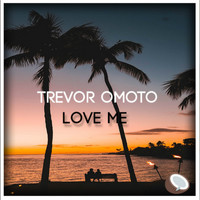Trevor Omoto - Love Me