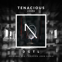 Tenacious - Loopa