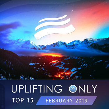 Various Artists - Uplifting Only Top 15: February 2019