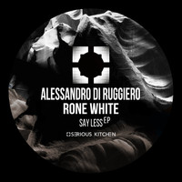 Alessandro Diruggiero, Rone White - Say Less