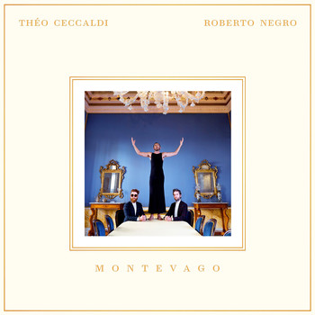 Théo Ceccaldi, Roberto Negro - Montevago