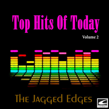 The Jagged Edges - Top Hits Of Today, Vol. 2