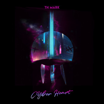 Th Mark - Cyber ​​Heart (Explicit)