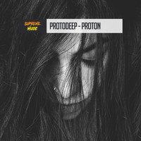 Protodeep - Proton