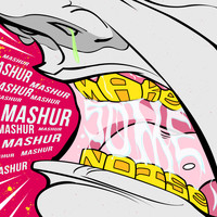Mashur - Make Some Noise (Explicit)