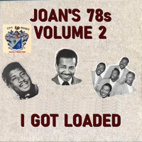 The Royales - Joan's 78s Vol. 2 I Got Loaded
