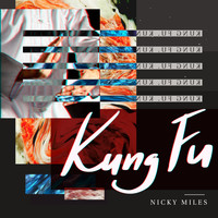 Nicky Miles - Kung Fu