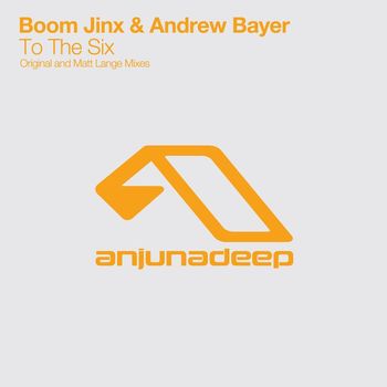 Boom Jinx & Andrew Bayer - To The Six