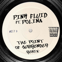 Pink Fluid - The Point of Surrender Remix