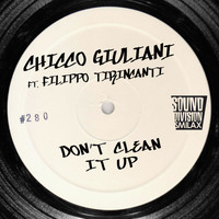 Chicco Giuliani - Don't Clean It Up