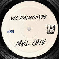 Vic Palminteri - Mel One