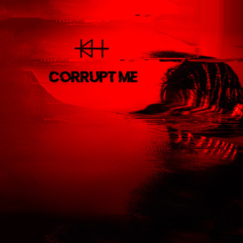 Kid Harlequin - Corrupt Me