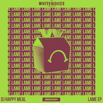 DJ Happy Meal - Lame EP