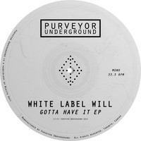 White Label Will - Gotta Have It EP