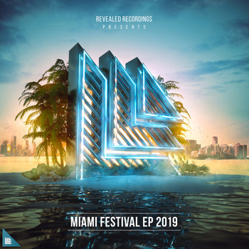 Revealed Recordings - Revealed Recordings presents Miami Festival EP 2019