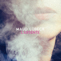Maud Lübeck - L'absente