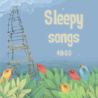 Sleepy Songs - 48:50
