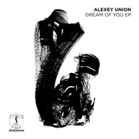 Alexey Union - Dream Of You EP