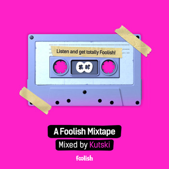 Various Artists - A Foolish Mixtape - Mixed By Kutski