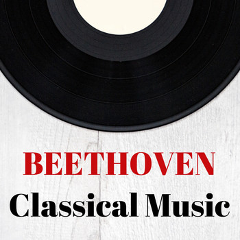 Ludwig van Beethoven - Beethoven Classical Music