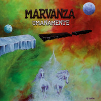 Marvanza / Marvanza - Umanamente
